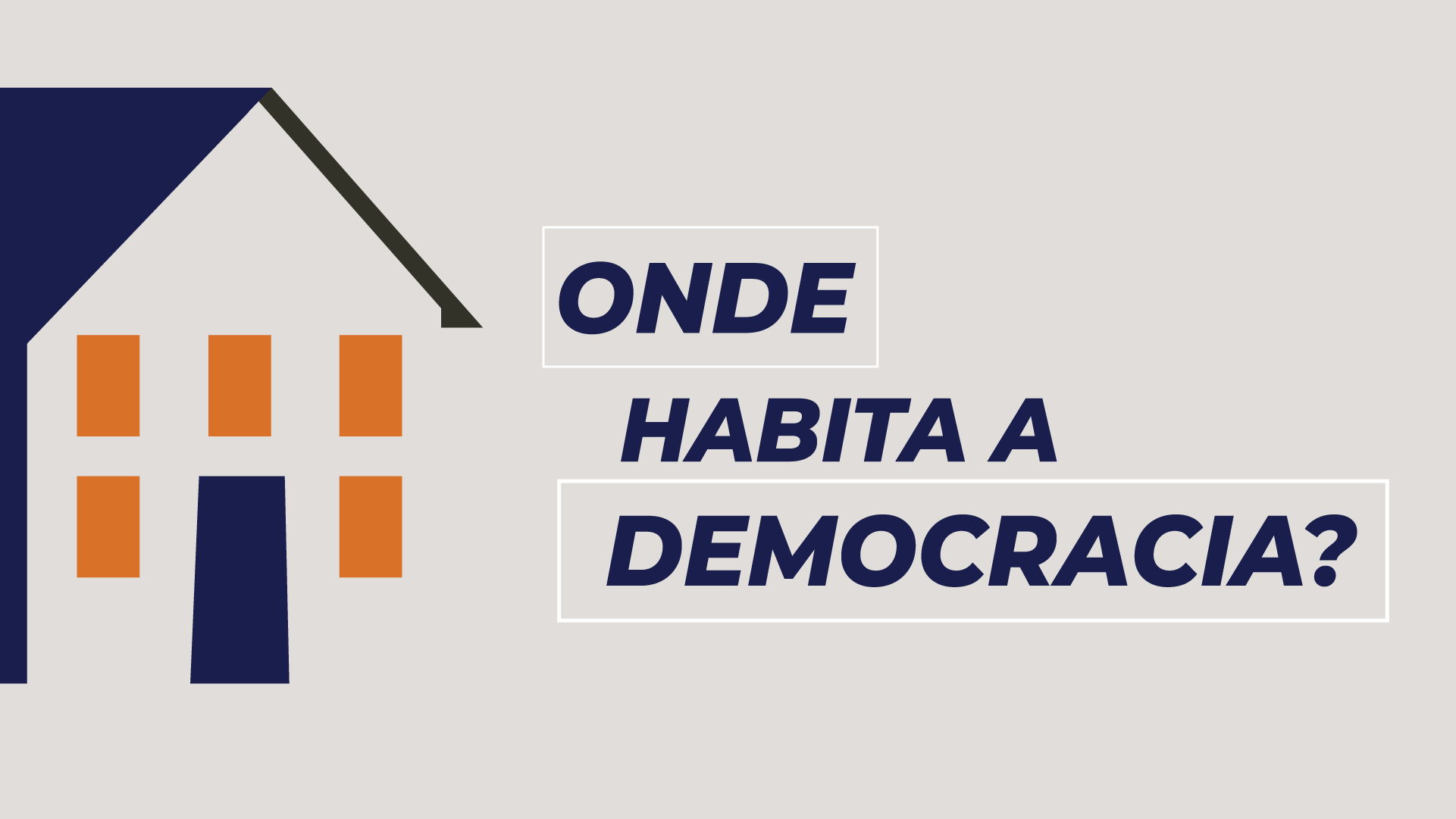 Onde Habita a Democracia?