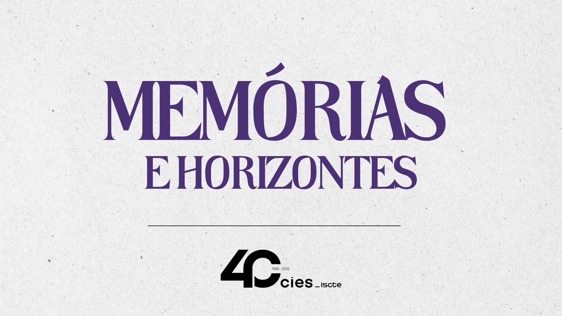 40 Years of CIES: Memories and Horizons